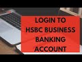 HSBC Business Login: How to Sign in to HSBC Business Internet Banking (2023)