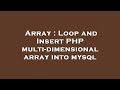 Array : Loop and Insert PHP multi-dimensional array into mysql