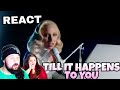 REAGINDO: LADY GAGA - TILL IT HAPPENS TO YOU