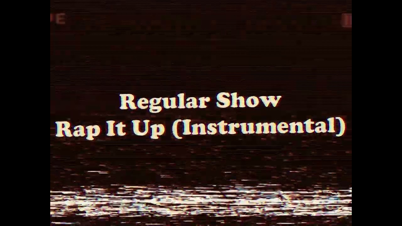 Regular Show - Rap It Up (Instrumental) - YouTube