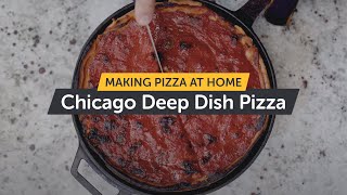How to Make Chicago Deep Dish Pizza | Making Pizza At Home