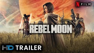 Rebel Moon Official Trailer HD