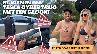 RIJDEN IN EEN TESLA CYBERTRUCK INCL GLOCK EN VAREN OP EEN BOOT IN AUSTIN TEXAS 🛥️