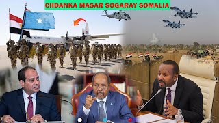 DEGDEG Ciidamada Masar So gaaray Somalia Hub \u0026 Diyarado Dagal la siiyay Dowlada \u0026 Ethiopia ka Naxsan