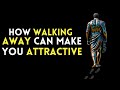 WHY WALKING AWAY CAN BE YOUR GREATEST POWER...