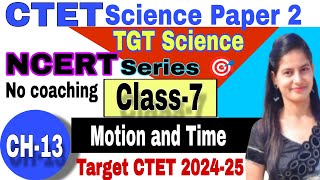 🎯CTET Science Paper 2📚||CTET DECEMBER 2024||Motion and Time|| #ctet #study #yt