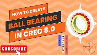 How to Create a Ball Bearing in Creo parametric | Step-by-Step Tutorial for Beginners | AKTech