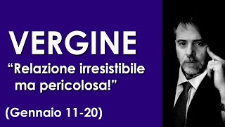 VERGINE (Gennaio 11-20) Relazione irresistibile ma pericolosa! Oroscopo Tarocchi💖