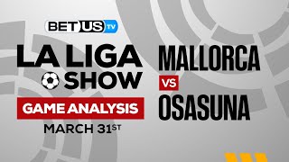 Mallorca vs Osasuna | La Liga Expert Predictions, Soccer Picks & Best Bets
