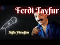 Ferdi Tayfur - Ağla Yüreğim (1995)