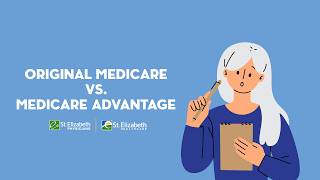 Original Medicare vs Medicare Advantage | St. Elizabeth Healthcare