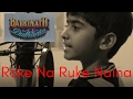 Roke Na Ruke Naina | Arijit Singh | Varun, Alia | "Badrinath Ki Dulhania" Cover Vocal
