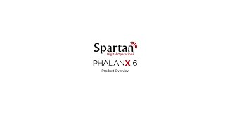 PHALANX 6 - Product Overview