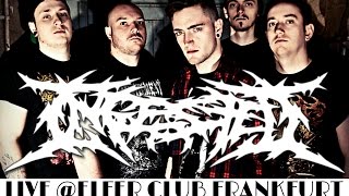 INGESTED - FULL SET - LIVE @ELFER CLUB FRANKFURT - 14.04.2015