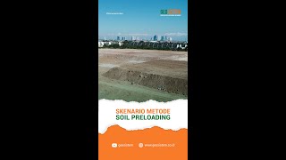 #LITERASIGEOSISTEM - SKENARIO METODE SOIL PRELOADING