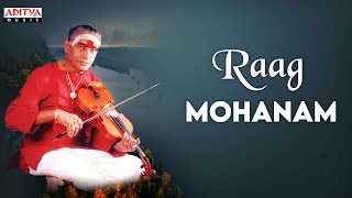 Raag Mohanam By Kunnakudi Vaidyanathan || Popular Carnatic Classical Instrumental