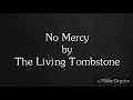 Lyric Video- No Mercy by The Living Tombstone