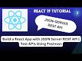 Build a React App with JSON Server REST API | Test APIs Using Postman