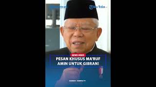 PESAN MA'RUF AMIN untuk Gibran Setelah Jadi Wakil Presiden❗