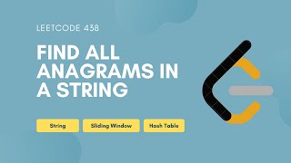 Find All Anagrams in a String | Leetcode 438 | String | Sliding Window | Hash Table | Java