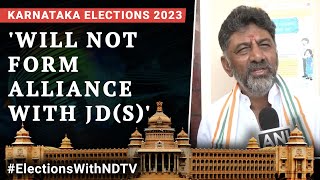 Karnataka Polls: Will Not Form Alliance With JD(S), Says DK Shivakumar