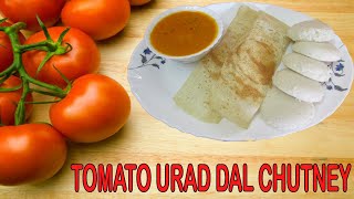 Tomato Urad Dal Chutney|Best Chutney for Idly,Dosa and Appam|South Indian Special|Tomato Chutney