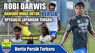 Berita Persib Terbaru | Robi Darwis Gelandang muda Persib Mirip Hariono siap emban kepercayaan coach