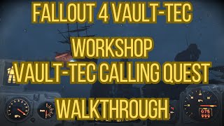 Fallout 4 Vault-Tec Workshop Vault-Tec Calling Quest Walkthrough