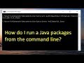 Steps to run packages from command prompt in JAVA,#63