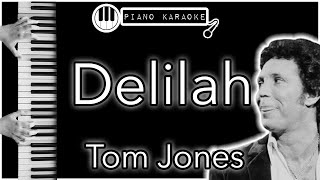 Delilah - Tom Jones - Piano Karaoke Instrumental