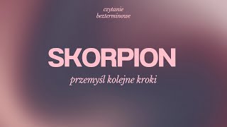 ♏ Skorpion - wiadomość na najbliższe 30 dni, czytanie bezterminowe