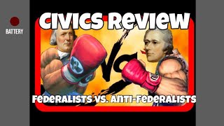 Federalists vs. Anti-Federalists for Civics