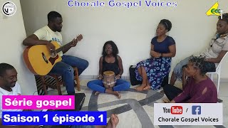 SÉRIE GOSPEL saison 1 épisode 1 - \