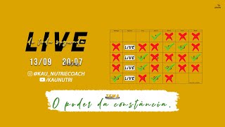 O poder da constância - Live de toda segunda - 13|09