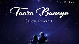 Taara Baneya Miel || Slow + Reverb|| New viral song || #3treanding  New  #panjabisong #viral ||