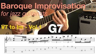 Tutorial | Baroque Improvisation for Jazz Guitarists - Going from V7 to Im with J.S. Bach - Vol. 1