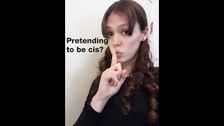 Living as a Stealth Trans Woman?