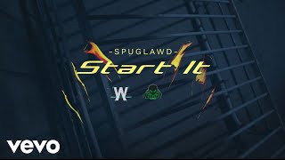 SpugLawd - Start It (Official Video)