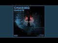 Chasing Ghosts