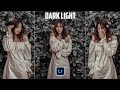 Dark Light Lightroom Presets! Latest Lightroom Mobile Preset! Lightroom Tutorial!