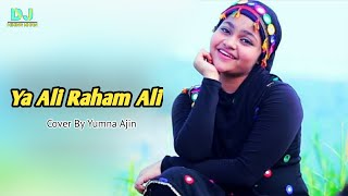Ya Ali Raham Ali ||Cover By Yumna Ajin_Dj Song