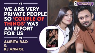 Amrita Rao \u0026 RJ Anmol get candid about launching their new book 'Couple Of Things'