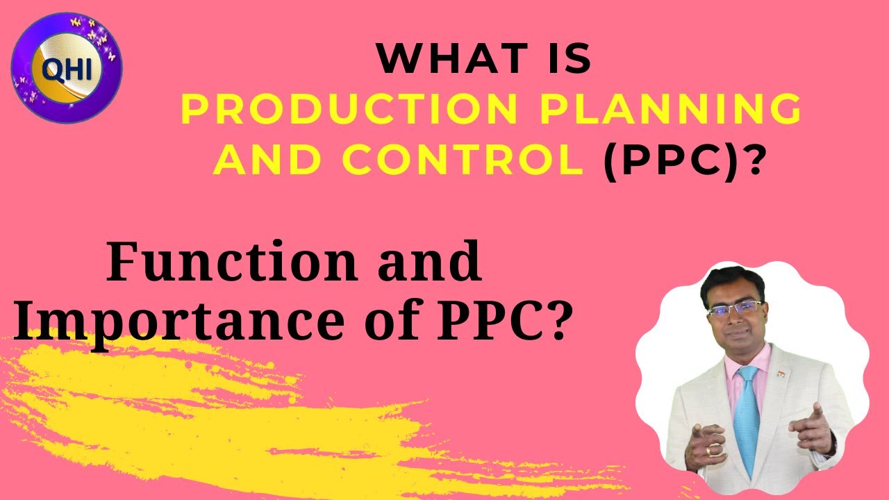 Production Planning Control (PPC) | Importance And Function Of ...