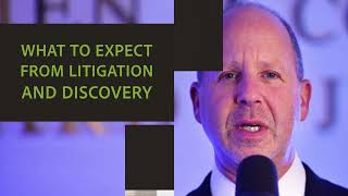 What to Expect From Litigation and Discovery