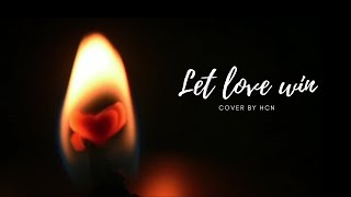 愛贏了 / Let Love Win-約書亞樂團（cover by HCN）