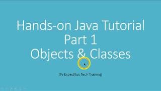Hands-on Java Tutorial - Part1 Objects & Classes/Encapsulation