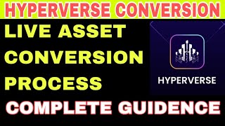 HYPERVERSE LIVE ASSET CONVERSION || COMPLETE LIVE PROCESS