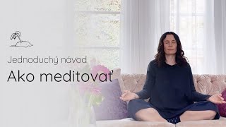 Ako meditovať | Jednoduchý návod, ako sa naučiť správne meditovať