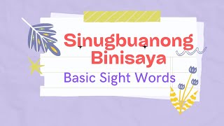 SINUGBUANONG BINISAYA || NEW BASIC SIGHT WORDS || READING PRACTICE BINISAYA