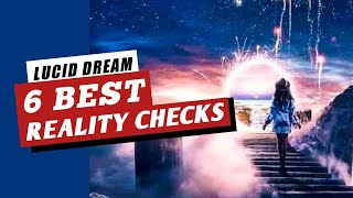 6 Best Lucid Dreaming REALITY CHECKS!